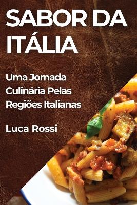 Sabor da Itália: Uma Jornada Culinária Pelas Regiões Italianas book