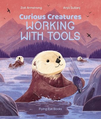 Curious Creatures Working With Tools book