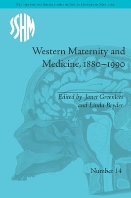 Western Maternity and Medicine, 1880-1990 by Janet Greenlees