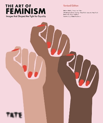 The Art of Feminism (Revised Edition): Images that Shaped the Fight for Equality book