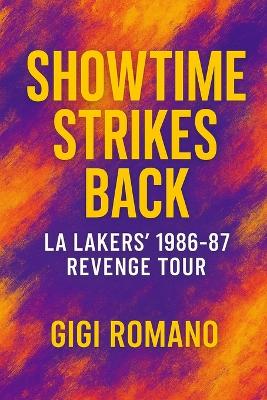 Showtime Strikes Back: LA Lakers' 1986-87 Revenge Tour book