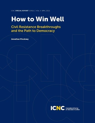 How to Win Well: Civil Resistance Breakthroughs and the Path to Democracy book