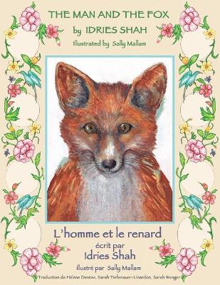 The Man and the Fox -- L'homme et le renard: English-French Edition book