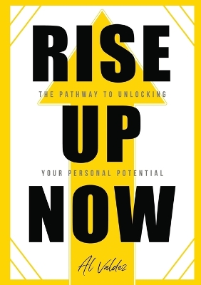 Rise Up Now: The Pathway to Unlocking Your Personal Potential book