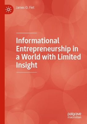 Informational Entrepreneurship in a World with Limited Insight book