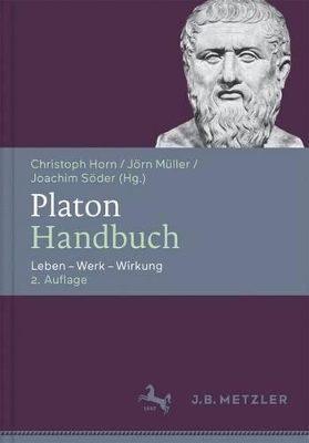 Platon-Handbuch: Leben – Werk – Wirkung book