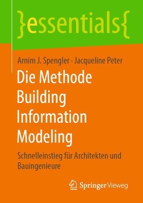 Die Methode Building Information Modeling: Schnelleinstieg für Architekten und Bauingenieure book