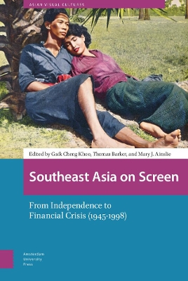 Southeast Asia on Screen: From Independence to Financial Crisis (1945-1998) book