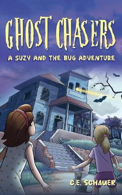 Ghost Chasers: A Suzy and the Bug Adventure book