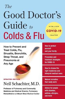 The Good Doctor's Guide to Colds and Flu [Updated Edition]: How to Prevent and Treat Colds, Flu, Sinusitis, Bronchitis, Strep Throat, and Pneumonia at Any Age book