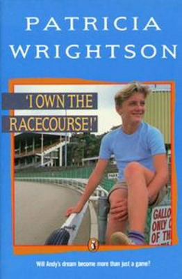 I Own the Racecourse by Patricia Wrightson