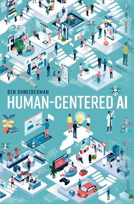 Human-Centered AI by Ben Shneiderman