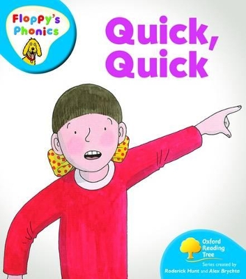 Oxford Reading Tree: Level 2A: Floppy's Phonics: Quick, Quick book