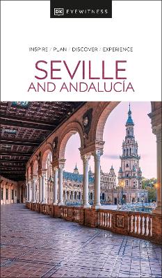 DK Seville and Andalucia by DK Travel