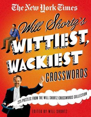 New York Times Will Shortz's Wittiest, Wackiest Crosswords book