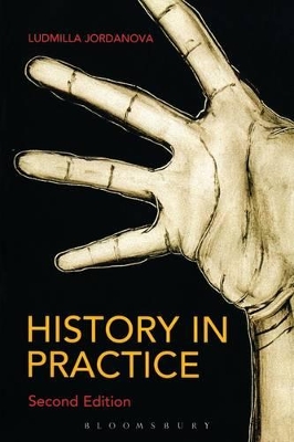 History in Practice by Prof. Ludmilla Jordanova