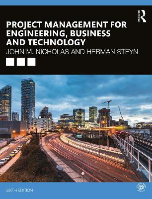 Project Management for Engineering, Business and Technology book