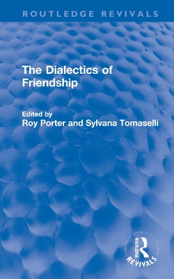 The Dialectics of Friendship book