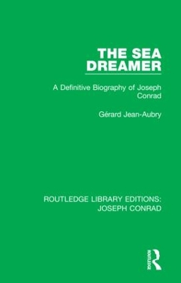 The Sea Dreamer: A Definitive Biography of Joseph Conrad book