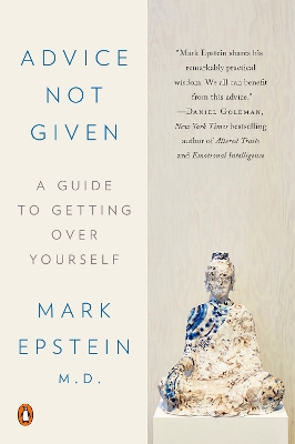 Advice Not Given: A Guide to Getting Over Yourself book