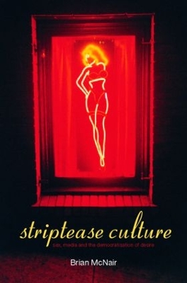 Striptease Culture by Brian McNair
