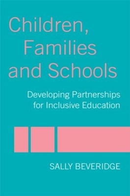 Children, Families and Schools by Sally Beveridge