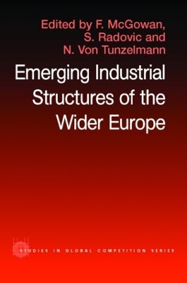 The Emerging Industrial Structure of the Wider Europe by F. McGowan