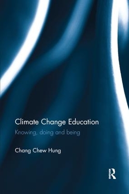 Climate Change Education: Knowing, doing and being book
