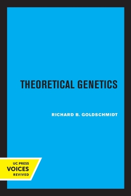 Theoretical Genetics by Richard B. Goldschmidt