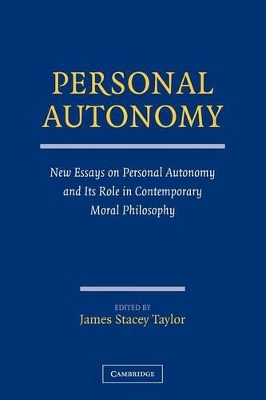 Personal Autonomy by James Stacey Taylor