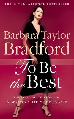 To Be the Best by Barbara Taylor Bradford