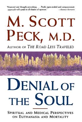 Denial of the Soul by M Scott Peck