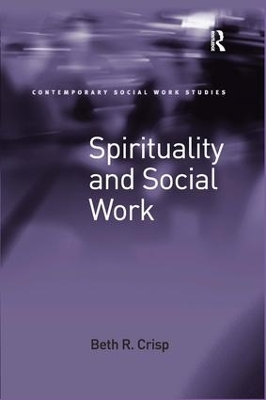 Spirituality and Social Work by Beth R. Crisp