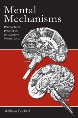 Mental Mechanisms by William Bechtel