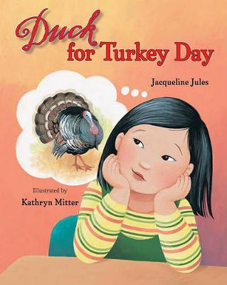 Duck for Turkey Day by Jacqueline Jules