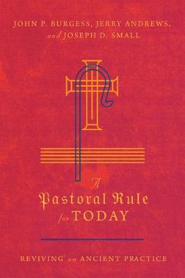 A Pastoral Rule for Today – Reviving an Ancient Practice book