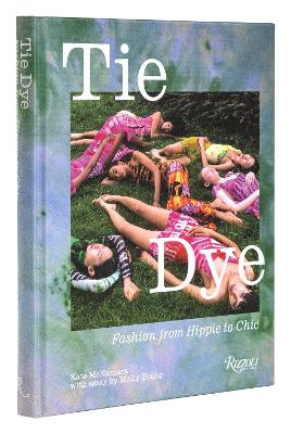 Tie Dye: Fashion From Hippie to Chic book