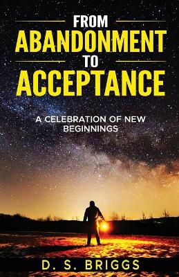 From Abandonment To Acceptance: A Celebration of New Beginnings book