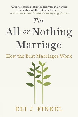 The All-or-Nothing Marriage: How the Best Marriages Work book