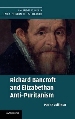 Richard Bancroft and Elizabethan Anti-Puritanism book