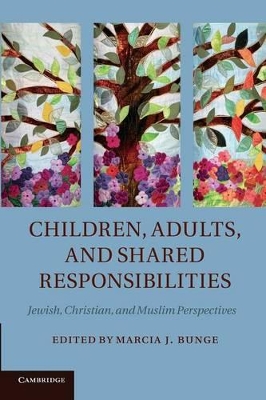 Children, Adults, and Shared Responsibilities by Marcia J. Bunge