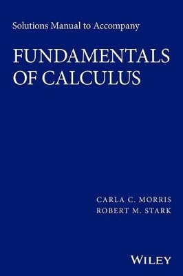 Solutions Manual to Accompany Fundamentals of Calculus book