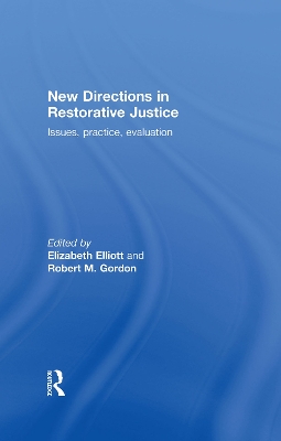 New Directions in Restorative Justice by Elizabeth Elliott