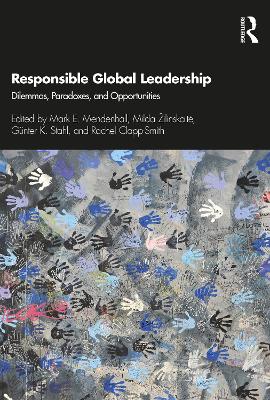 Responsible Global Leadership: Dilemmas, Paradoxes, and Opportunities by Mark E. Mendenhall