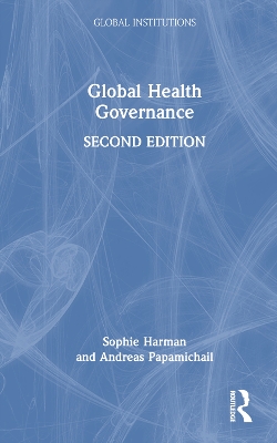 Global Health Governance by Sophie Harman