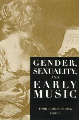 Gender, Sexuality, and Early Music book