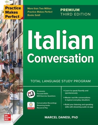 Practice Makes Perfect: Italian Conversation, Premium Third Edition book