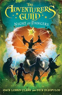 The The Adventurers Guild: Night of Dangers by Zack Loran Clark