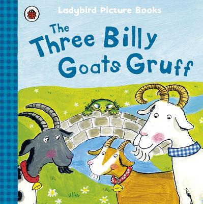 Three Billy Goats Gruff: Ladybird First Favourite Tales by Irene Yates