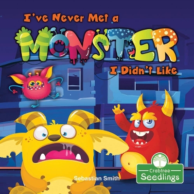 I've Never Met a Monster I Didn't Like book